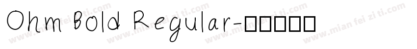 Ohm Bold Regular字体转换